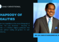 Pastor Chris Oyakhilome is the writer of the daily devotional – Rhapsody of Realities. The daily devotional – Rhapsody of Realities is a Christian religious publication that contains spiritual reading and guidance for each calendar day