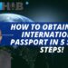 How to obtain your International Passport in 5 Simple Steps