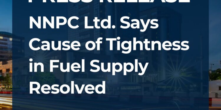 NNPC Ltd Says Cause of Tightness in Fuel Supply Resolved
